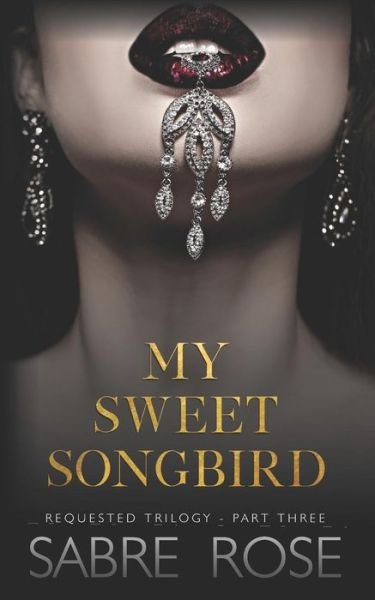 Cover for Sabre Rose · My Sweet Songbird (Paperback Bog) (2019)