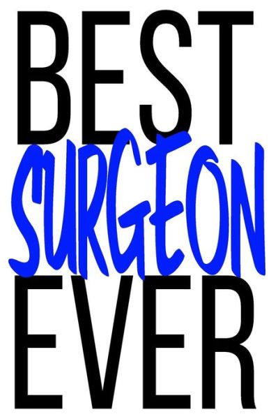 Cover for Surgeon · Best Surgeon Ever (Paperback Book) (2019)