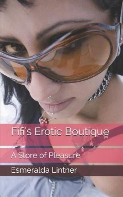 Cover for Esmeralda Lintner · Fifi's Erotic Boutique (Paperback Book) (2019)