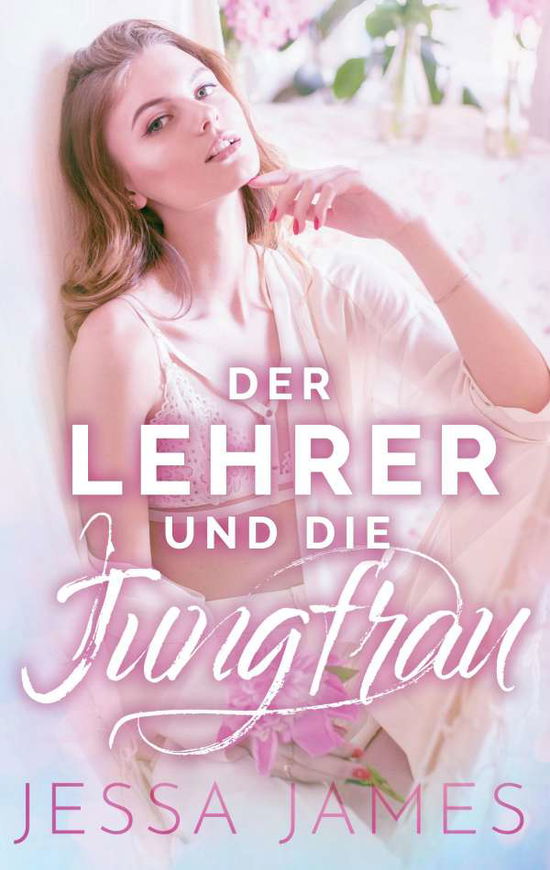 Cover for Jessa James · Lehrer und Die Jungfrau - Bod Europe : (der Jungfrauenpakt 1) (N/A) (2022)