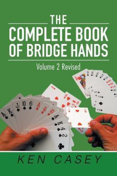 Cover for Ken Casey · The Complete Book of Bridge Hands: Volume 2 Second Edition 2019 (Pocketbok) (2019)