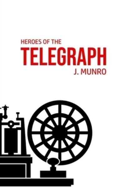 Cover for John Munro · Heroes of the Telegraph (Paperback Book) (2020)