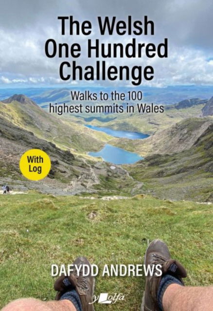 Cover for Dafydd Andrews · The Welsh One Hundred Challenge: Walks to the 100 Highest Peaks in Wales - WITH LOG (Paperback Book) (2025)