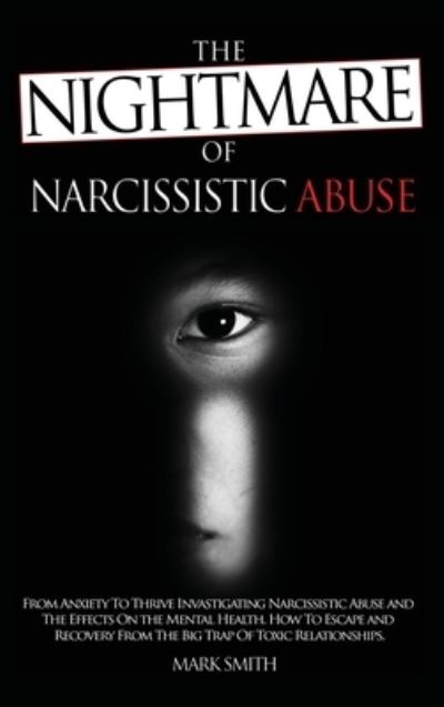 Cover for Mark Smith · The Nightmare of Narcissistic Abuse (Hardcover bog) (2021)