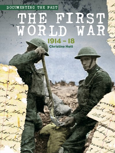 Cover for Christine Hatt · The First World War: 1914-1918 - Documenting the Past (Paperback Book) (2019)