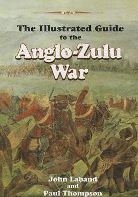 Cover for John Laband · The illustrated guide to the Anglo-Zulu War (Taschenbuch) (2004)