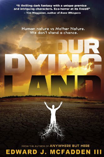 Cover for Edward J McFadden · Our Dying Land (Paperback Book) (2013)