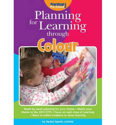 Cover for Rachel Sparks Linfield · Planning for Learning Through Colour - Planning for Learning (Paperback Book) [3rd edition] (2014)