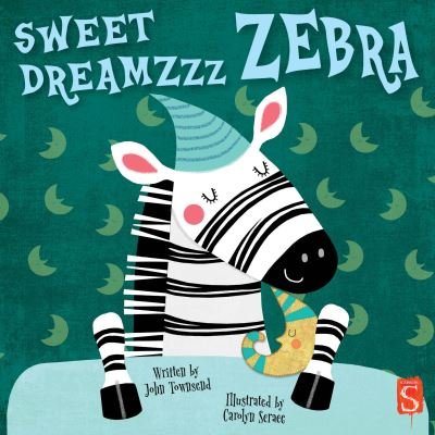 Cover for John Townsend · Sweet Dreamzzz Zebra - Sweet Dreamzzz (Board book) [Illustrated edition] (2021)