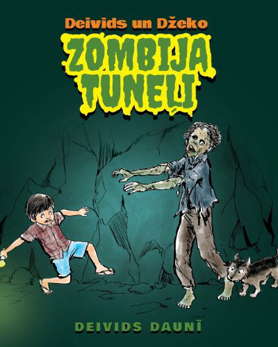 Cover for David Downie · Deivids Un Dzeko: Zombija Tuneii (Pocketbok) [Latvian edition] (2012)