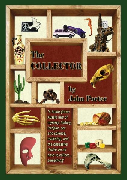 The Collector - John Porter - Books - Zeus Publications - 9781922229557 - October 21, 2014