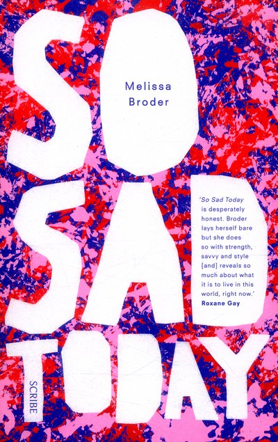 Cover for Melissa Broder · So Sad Today: personal essays (Taschenbuch) [Ed edition] (2016)