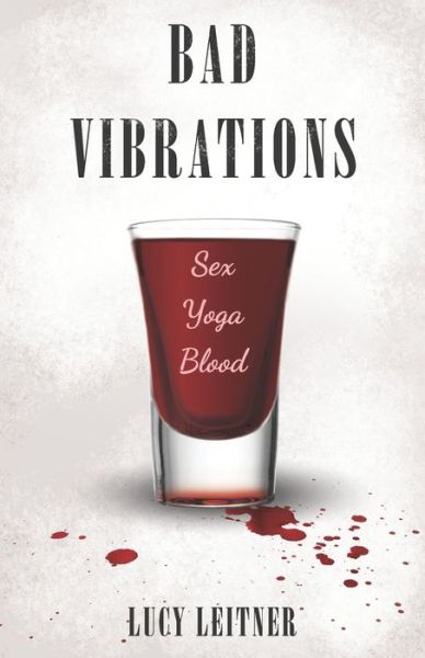 Cover for Lucy Leitner · Bad Vibrations (Paperback Book) (2022)