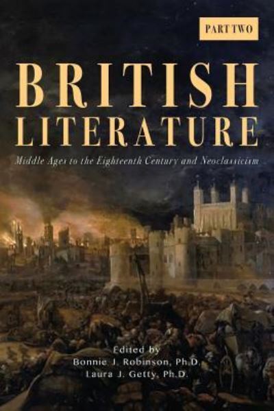 Cover for Bonnie J Robinson · British Literature: Middle Ages to the Eighteenth Century and Neoclassicism - Part 2 (Taschenbuch) (2018)