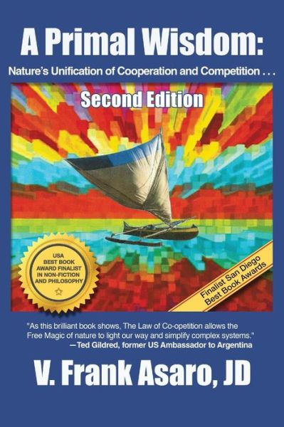 Cover for V Frank Asaro · A Primal Wisdom: Nature's Unification of Cooperation and Competition (Paperback Book) (2015)