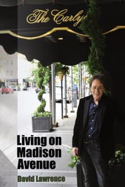 Living on Madison Avenue - David Lawrence - Kirjat - Futurecycle Press - 9781942371557 - maanantai 2. heinäkuuta 2018