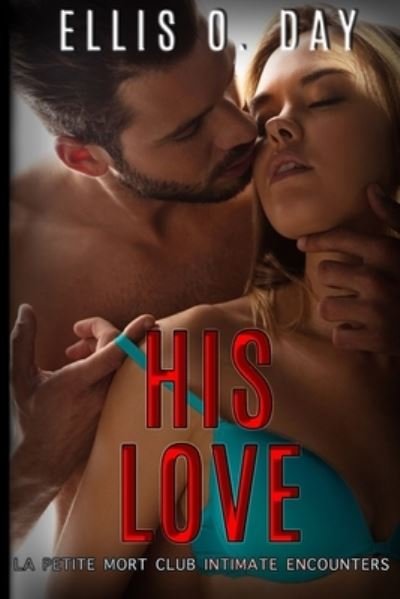 Cover for Teragram Author Services · His Love (Pocketbok) (2020)