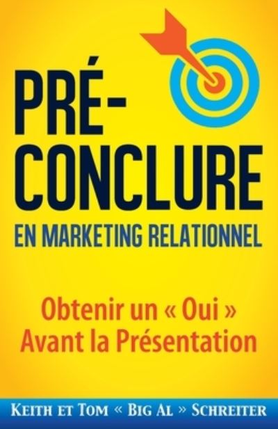 Cover for Keith Schreiter · Pre-Conclure en Marketing Relationnel (Paperback Book) (2020)