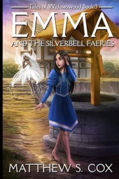 Cover for Matthew S Cox · Emma and the Silverbell Faeries (Paperback Book) (2019)