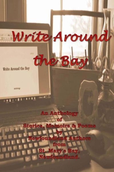 Write Around the Bay - Various Authors - Boeken - Createspace Independent Publishing Platf - 9781973706557 - 21 augustus 2018