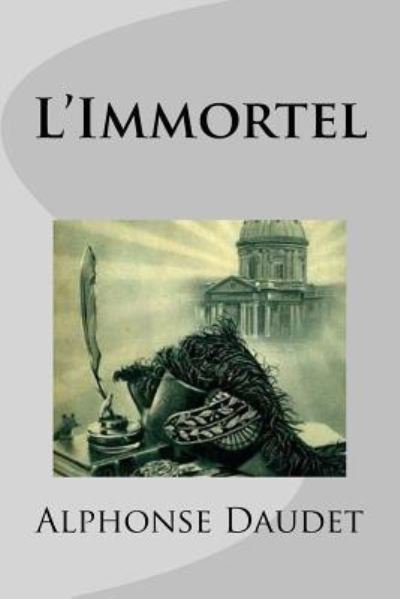 Cover for Alphonse Daudet · L'Immortel (Paperback Book) (2017)