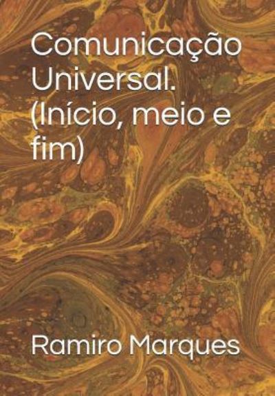 Cover for Ramiro Marques Da Silva Neto · Comunica o Universal. (In cio, Meio E Fim) (Paperback Book) (2018)