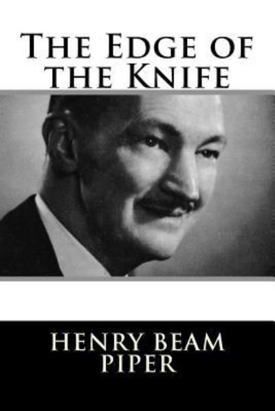 Cover for H Beam Piper · The Edge of the Knife (Paperback Bog) (2018)