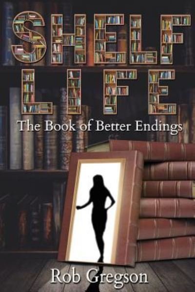 Cover for Rob Gregson · Shelf Life (Paperback Book) (2019)