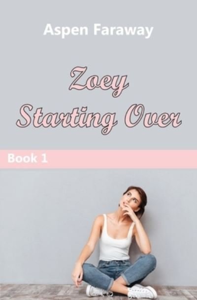 Cover for Aspen Faraway · Zoey Starting Over : 1 (Pocketbok) (2022)