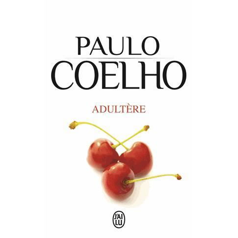 Adultere - Paulo Coelho - Kirjat - J'ai lu - 9782290112557 - keskiviikko 6. toukokuuta 2015