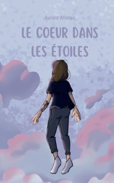 Cover for Aurore Afonso · Le coeur dans les étoiles (Buch) (2023)