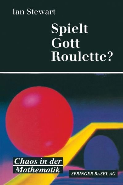 Cover for Stewart · Spielt Gott Roulette?: Chaos in Der Mathematik (Paperback Book) [Softcover Reprint of the Original 1st 1990 edition] (2014)