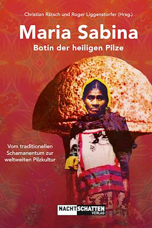 Cover for Christian Rätsch · Maria Sabina - Botin der heiligen Pilze (Bok) (2023)