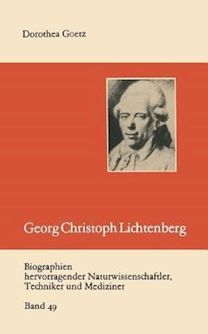 Cover for Dorothea Goetz · Georg Christoph Lichtenberg - Biographien Hervorragender Naturwissenschaftler, Techniker U (Paperback Bog) [2nd 2.Aufl. 1984 edition] (1984)