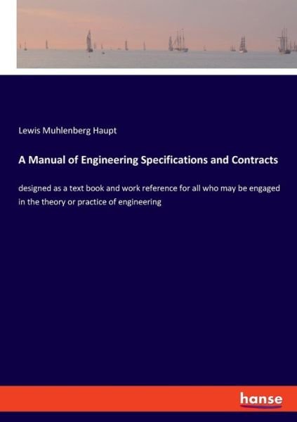 A Manual of Engineering Specifica - Haupt - Books -  - 9783337885557 - January 27, 2020