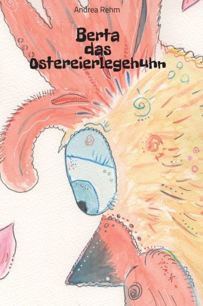 Cover for Rehm · Berta das Ostereierlegehuhn (Book) (2020)