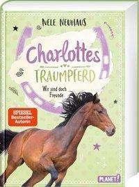 Charlottes Traumpferd - Wir sin - Neuhaus - Kirjat -  - 9783522506557 - 
