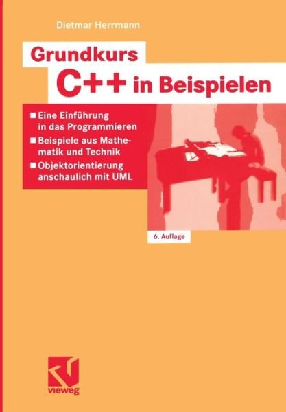 Cover for Dietmar Herrmann · Grundkurs C++ in Beispielen (Taschenbuch) [6, Uberarb. U. Erw. Aufl. 2004 edition] (2004)