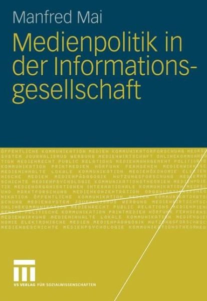 Cover for Manfred Mai · Medienpolitik in der Informationsgesellschaft (Taschenbuch) [2005 edition] (2005)