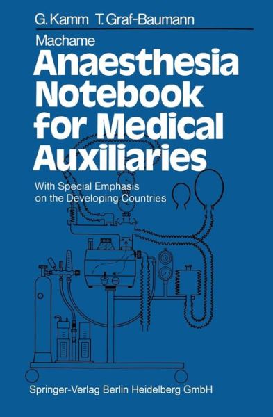 Cover for Georg Kamm · Machame Anaesthesia Notebook for Medical Auxiliaries: with Special Emphasis on the Developing Countries (Paperback Book) (1982)