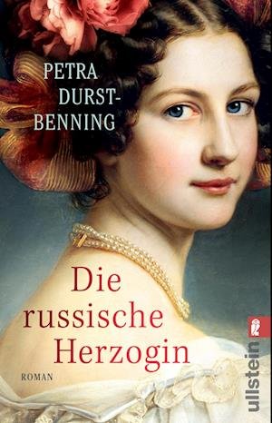 Cover for Petra Durst-Benning · Die russische Herzogin (Die Zarentöchter-Saga 3) (Book) (2023)