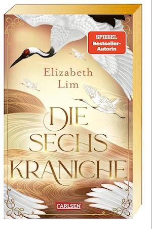 Cover for Elizabeth Lim · Die sechs Kraniche (Die sechs Kraniche 1) (Bog) (2022)