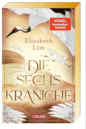 Cover for Elizabeth Lim · Die sechs Kraniche (Die sechs Kraniche 1) (Bog) (2022)