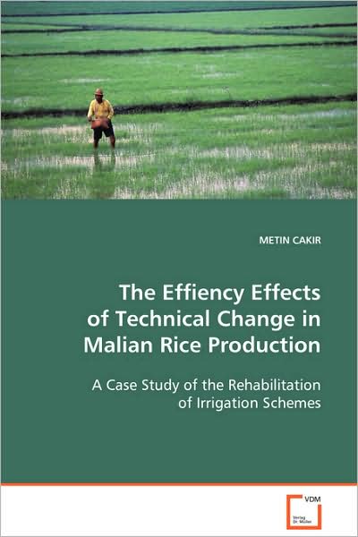 Cover for Metin Cakir · The Effiency Effects of Technical Change in Malian Rice Production (Paperback Book) (2008)