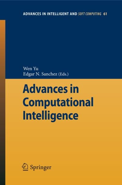 Cover for Wen Yu · Advances in Computational Intelligence - Advances in Intelligent and Soft Computing (Paperback Bog) [2009 edition] (2009)