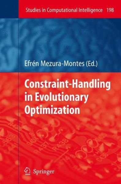 Cover for Efren Mezura-montes · Constraint-handling in Evolutionary Optimization - Studies in Computational Intelligence (Paperback Book) [Softcover Reprint of Hardcover 1st Ed. 2009 edition] (2010)