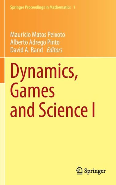 Cover for Maura-cio Matos Peixoto · Dynamics, Games and Science I: DYNA 2008, in Honor of Mauricio Peixoto and David Rand, University of Minho, Braga, Portugal, September 8-12, 2008 - Springer Proceedings in Mathematics (Hardcover Book) [2011 edition] (2011)