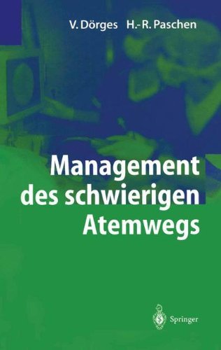 Cover for H R Paschen · Management Des Schwierigen Atemwegs (Taschenbuch) [German, Softcover Reprint of the Original 1st Ed. 2004 edition] (2012)