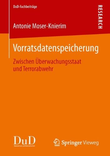 Cover for Antonie Moser-Knierim · Vorratsdatenspeicherung: Zwischen UEberwachungsstaat Und Terrorabwehr - Dud-Fachbeitrage (Pocketbok) [2014 edition] (2013)