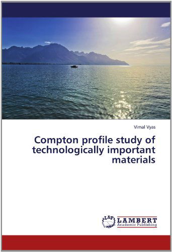 Cover for Vimal Vyas · Compton Profile Study of Technologically Important Materials (Paperback Book) (2012)